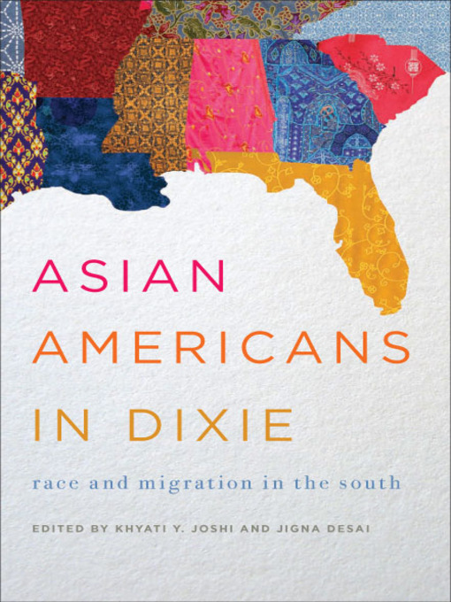 Title details for Asian Americans in Dixie by Khyati Y. Joshi - Wait list